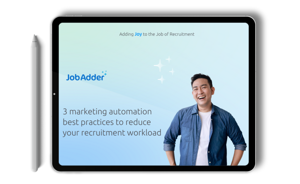 JobAdder 3 marketing automation best practices to reduce your recruitment workload cover on iPad